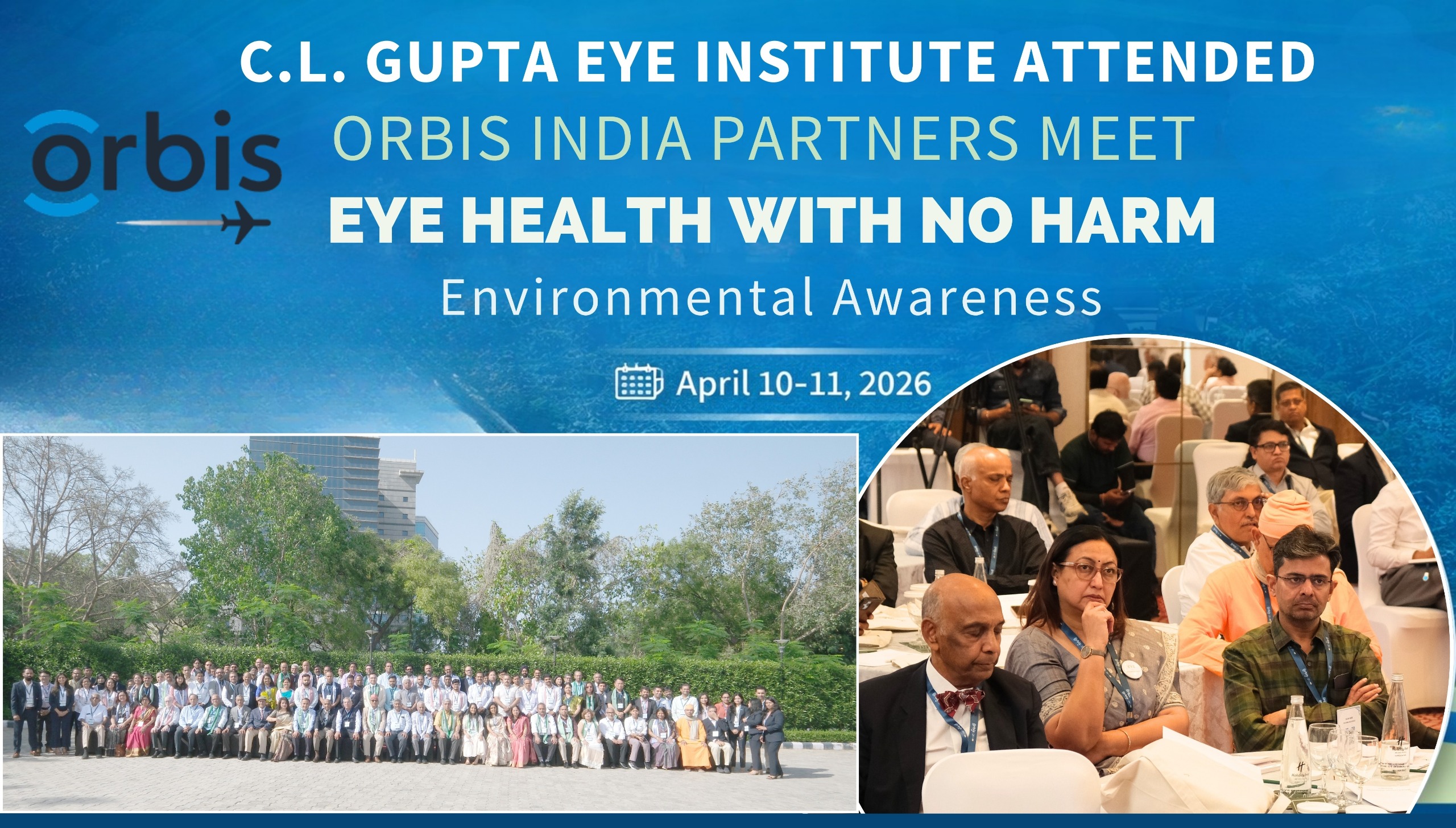 C.l. Gupta Eye Institute Attended Orbis India partners meet  “eye health with no harm “ about environmental awareness